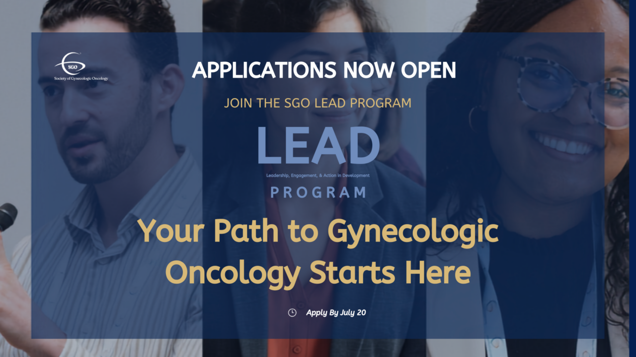 Developing the Next Generation of Gynecologic Oncology Leaders – Society of Gynecologic Oncology