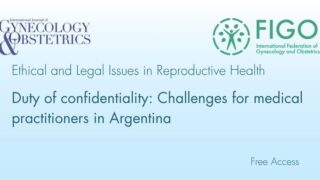 Breaches of Medical Confidentiality in Argentina's Reproductive Healthcare System - IJGO