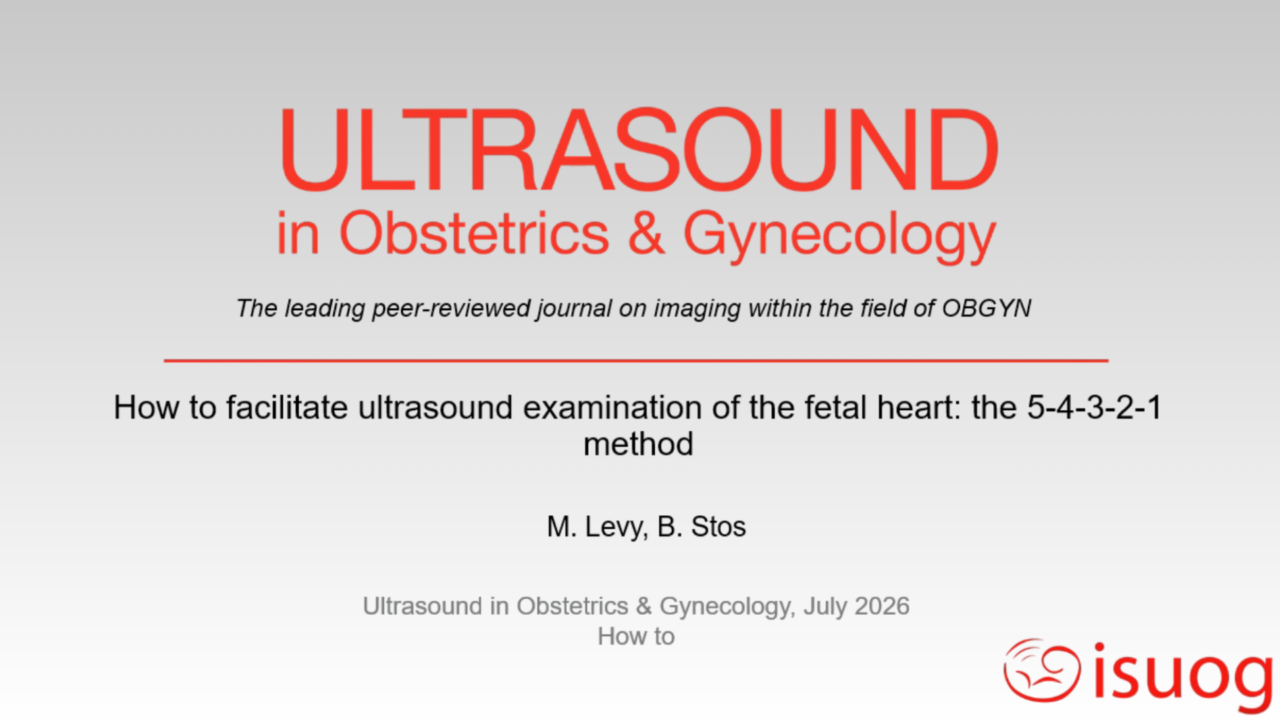 An Easy Method for Systematic Fetal Cardiac Screening – ISUOG