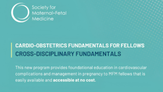 SMFM Launches Cross-Disciplinary Cardio-Obstetrics Training for Fellows - SMFM