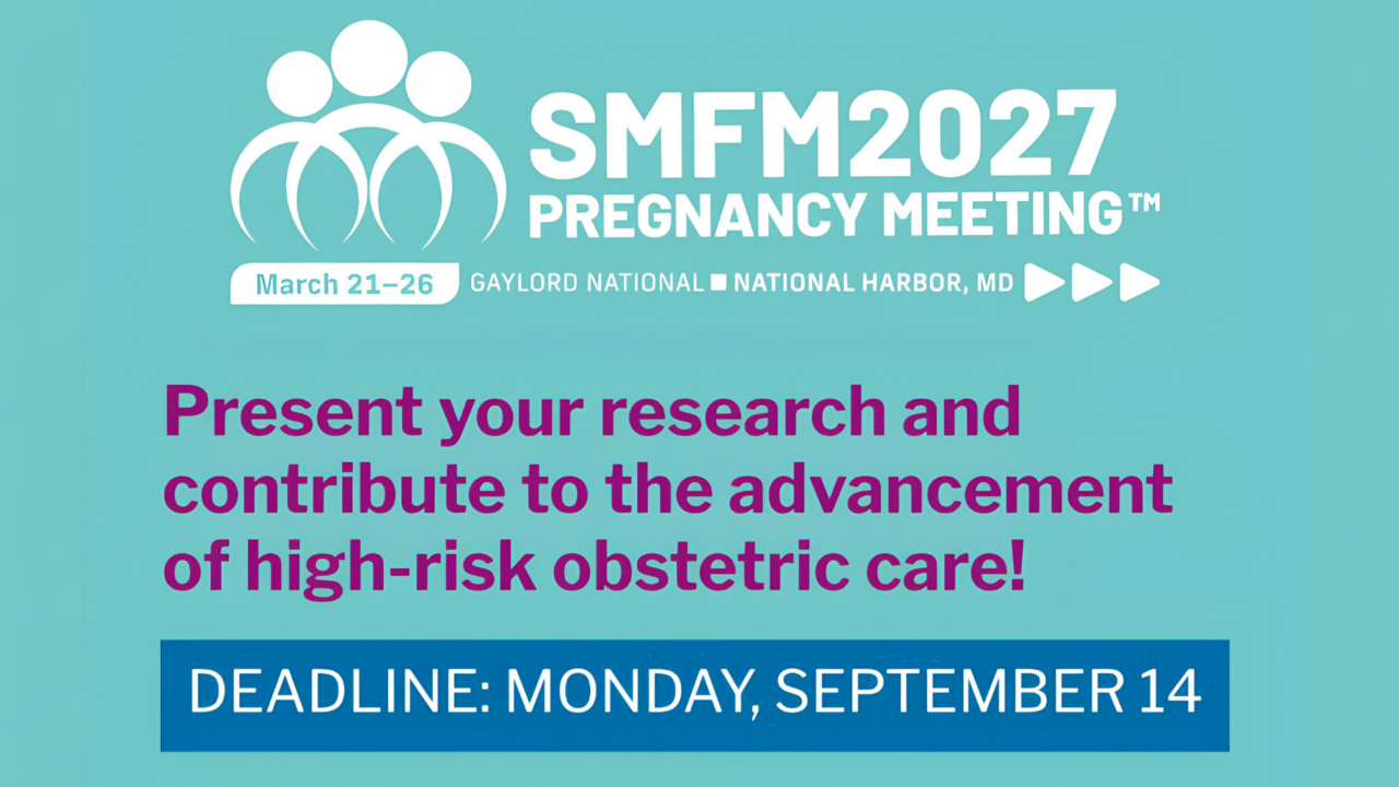 SMFM 2027 Abstract Submission Portal Is Now Open – SMFM