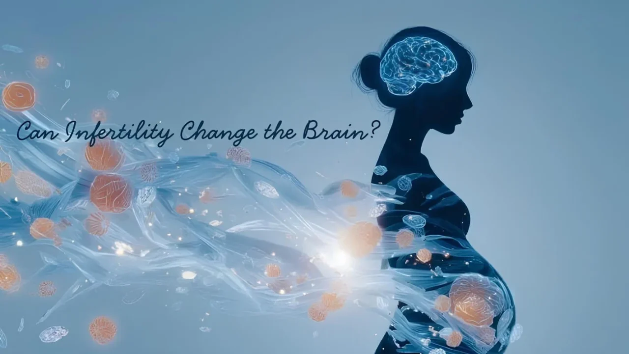 Devyanshi Dixit: Can Infertility Change the Brain?