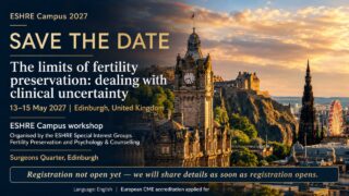 Registrations for the ESHRE Campus 2027 Will Open Soon - ESHRE SIG Fertility Preservation