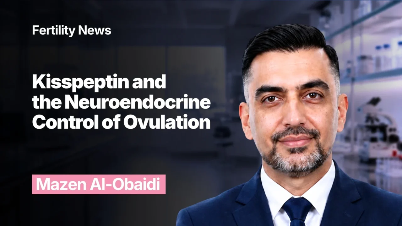 Mazen Al-Obaidi: Kisspeptin and the Neuroendocrine Control of Ovulation