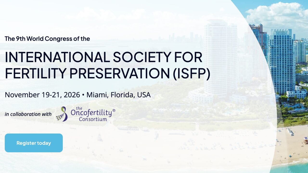 Registrations are Open for the 9th World Congress of the International Society for Fertility Preservation