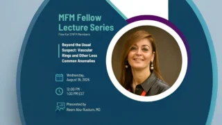 MFM Fellow Lecture Series: Beyond the Usual Suspect - The Society for Maternal-Fetal Medicine