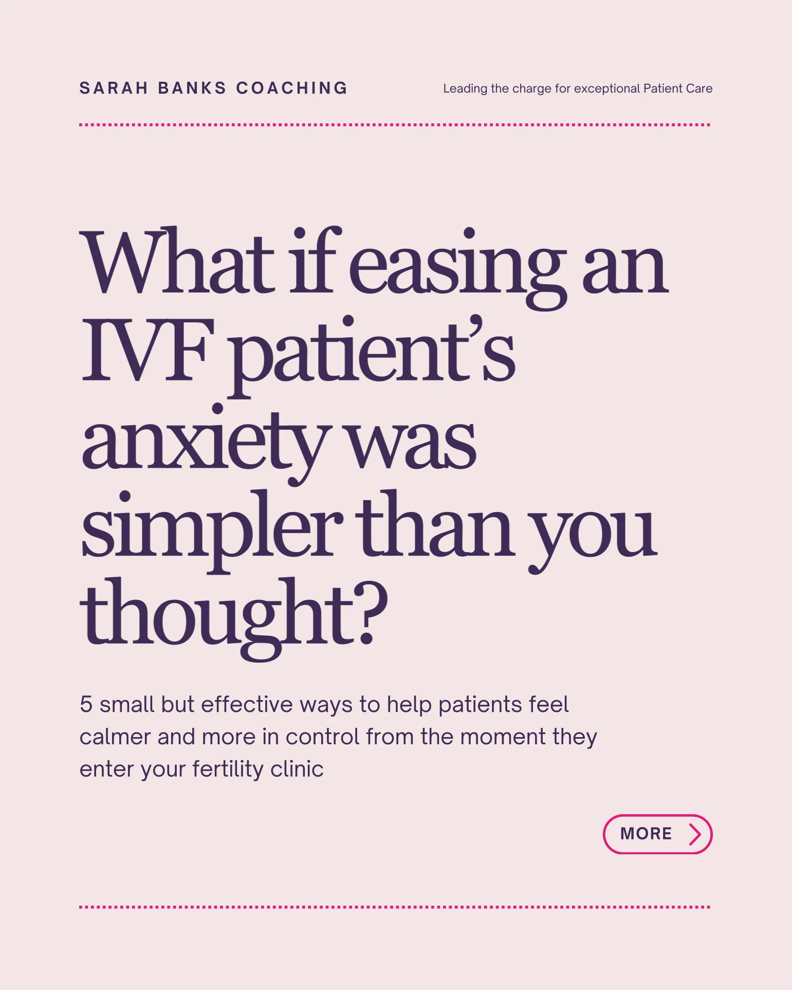 Sarah Banks: What If Easing an IVF Patient’s Anxiety Was Simpler Than You Thought?