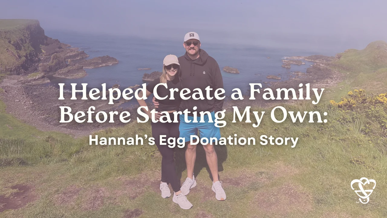 Hannah’s Egg Donation Story – Egg Donor and Surrogate Solutions