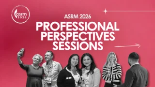 The Professional Perspectives Sessions Happening at ASRM 2026 in Baltimore