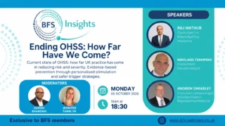 Ending OHSS: How Far Have We Come? - British Fertility Society