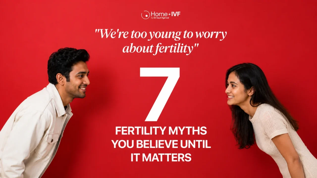7 Fertility Myths You Believe Until It Matters – HomeIVF