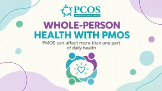 PMOS Can Affect More Than One Part of Daily Health - PCOS Awareness Association