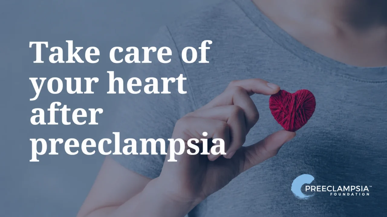 Take Care of Your Heart after Preeclampsia – Preeclampsia Foundation