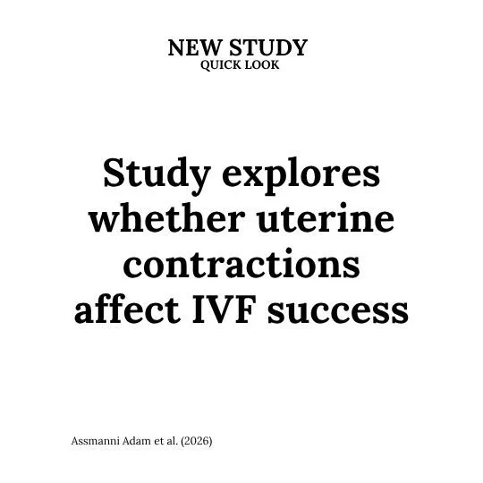 Sean Lauber։ New Study Explores Whether Uterine Contractions Affect IVF Success