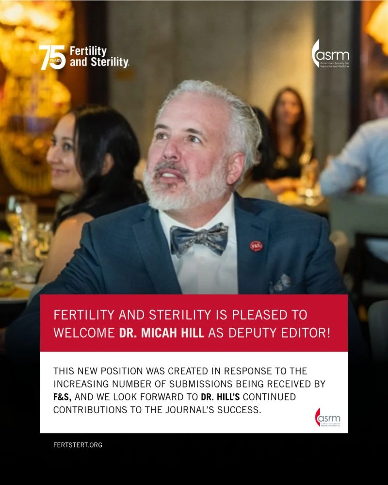 Fertility and Sterility Welcomes Dr. Micah Hill as Deputy Editor