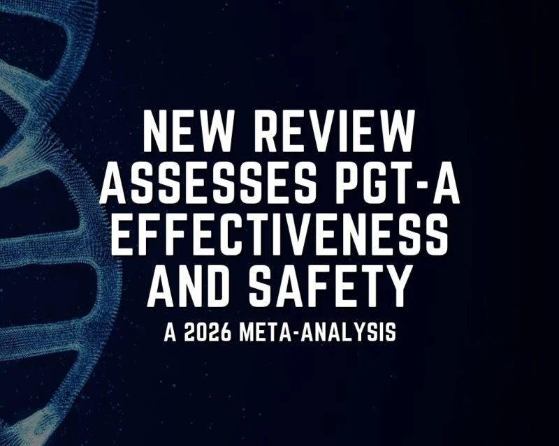 Sean Lauber: New Review Assesses PGT-A Effectiveness and Safety