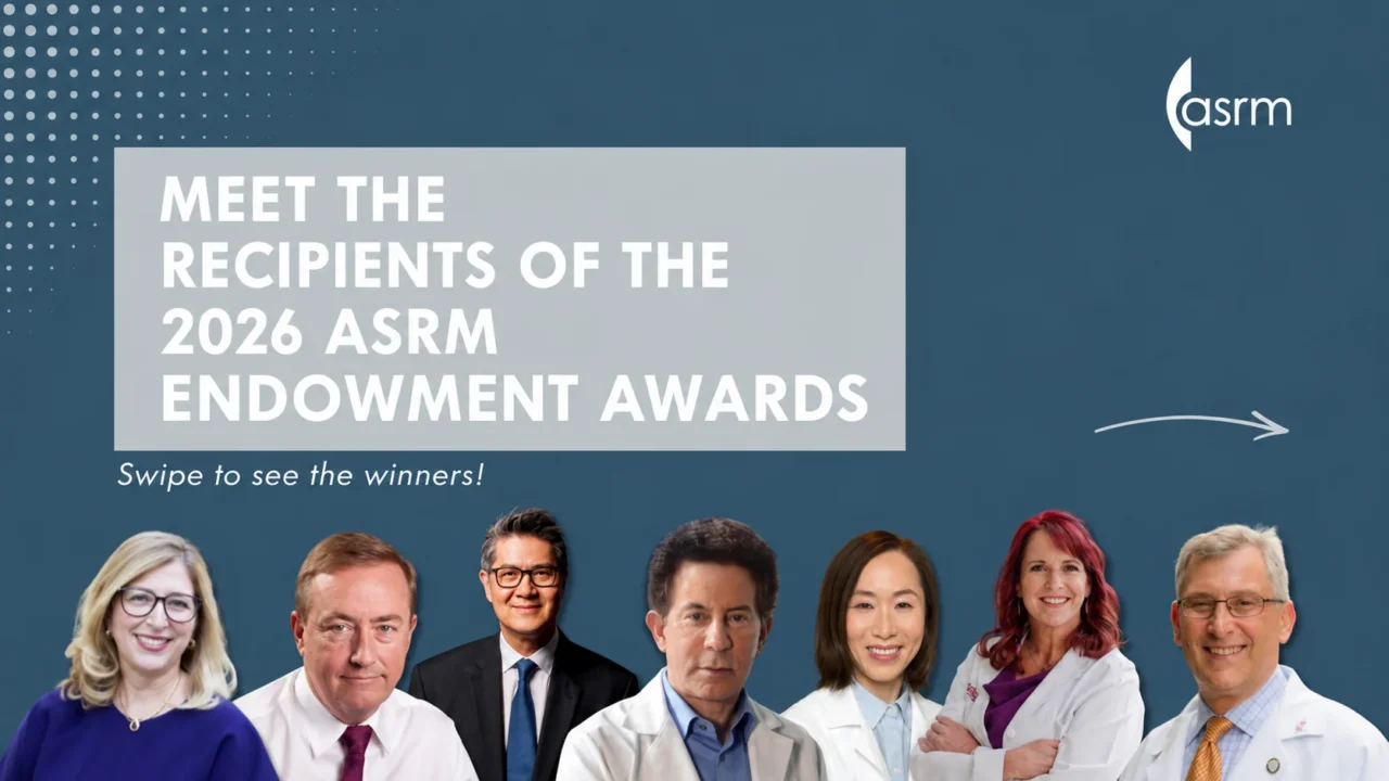 The Recipients of the 2026 ASRM Endowment Awards