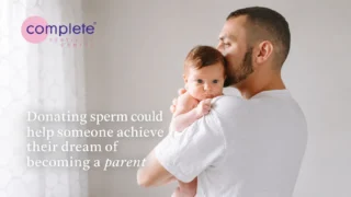 Donating Sperm Could Help Someone Achieve Their Dream of Becoming a Parent - Complete Fertility