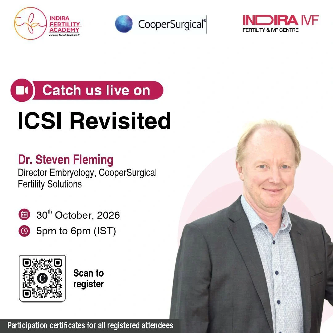 ICSI Revisited, Indira Fertility Academy