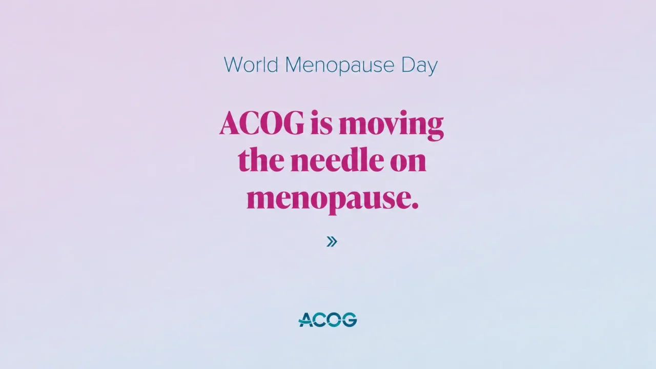 ACOG Is Moving the Needle on Menopause
